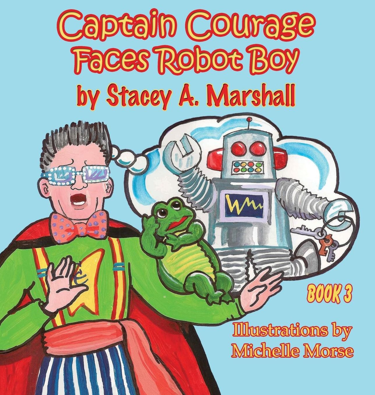 Captain Courage Faces Robot Boy: Captain Courage Book 3?