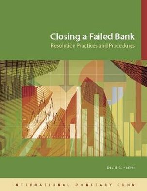 Closing A Failed Bank: Resolution Practices And Procedures
