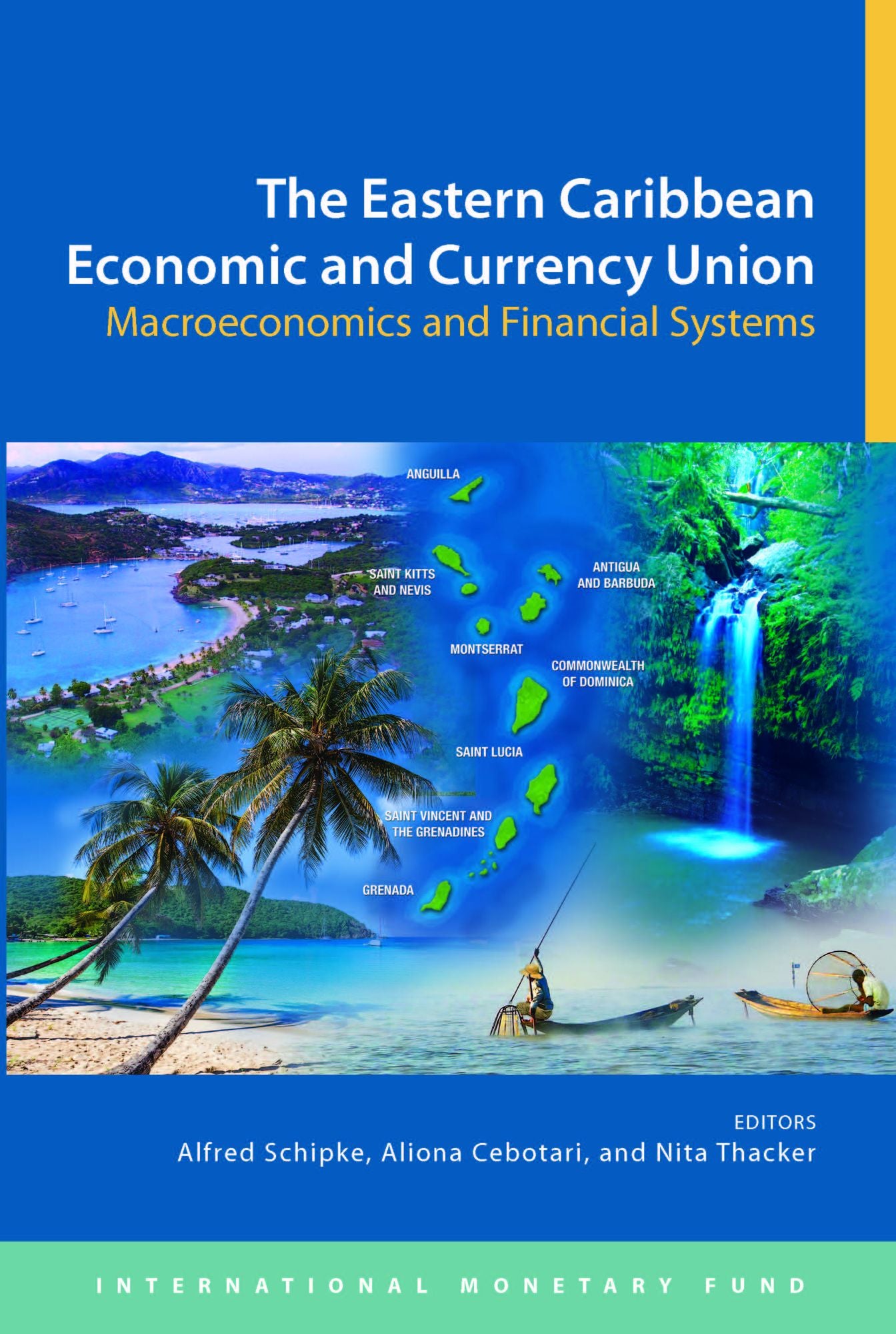 Eastern Caribbean Economic and Currency Union: Macroeconomics and Financial Systems