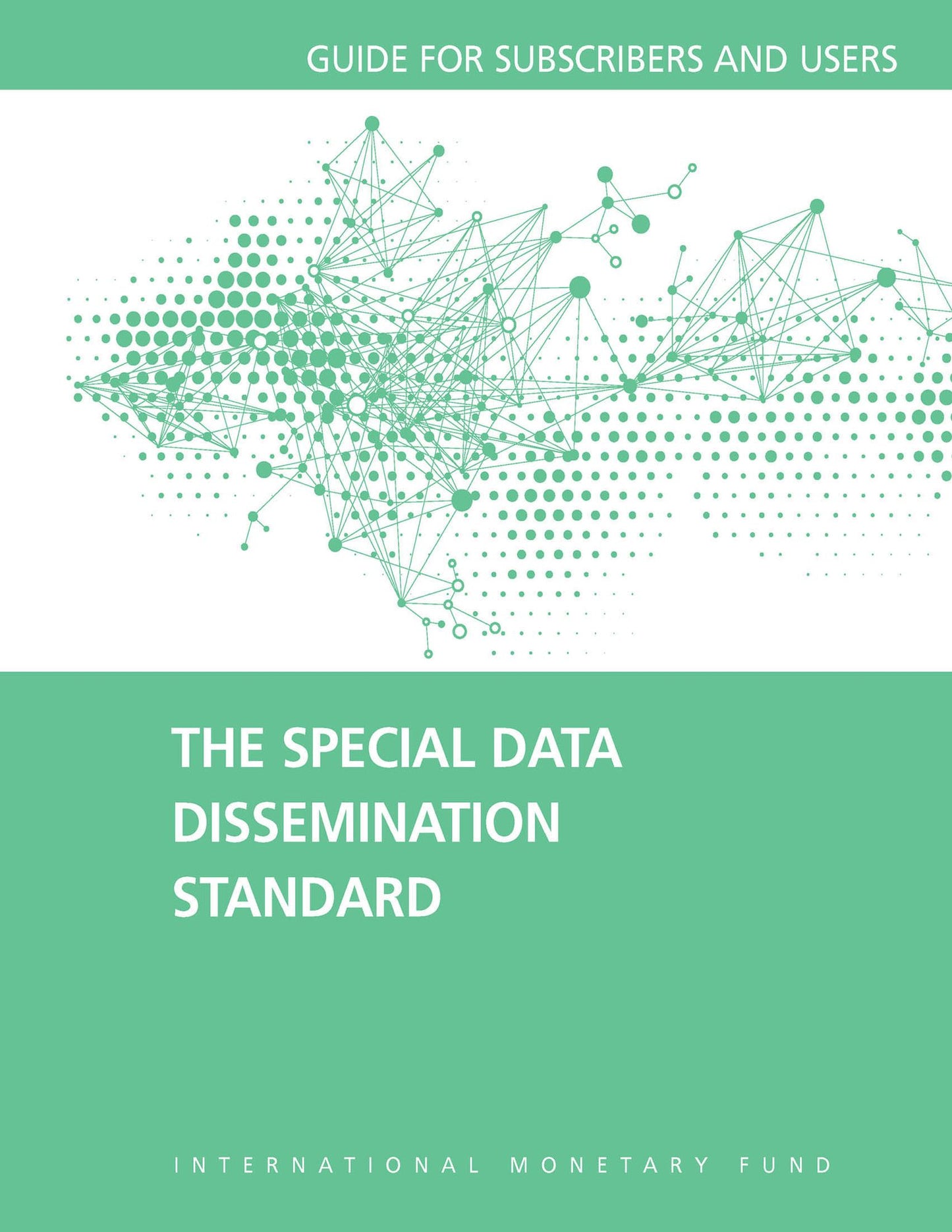 The Special Data Dissemination Standard: Guide for Subscribers and Users