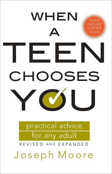 When a Teen Chooses You: Practical Advice for Any Adult