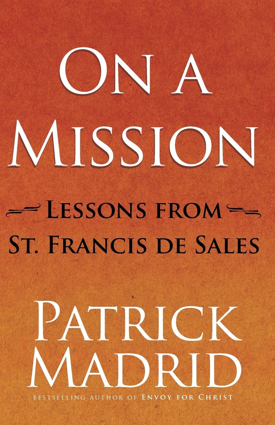 On a Mission: Lessons from St. Francis de Sales