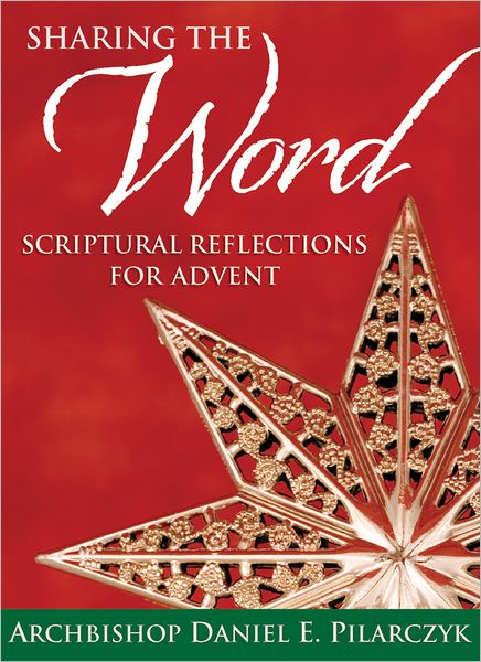 Sharing the Word: Scriptural Reflections for Advent