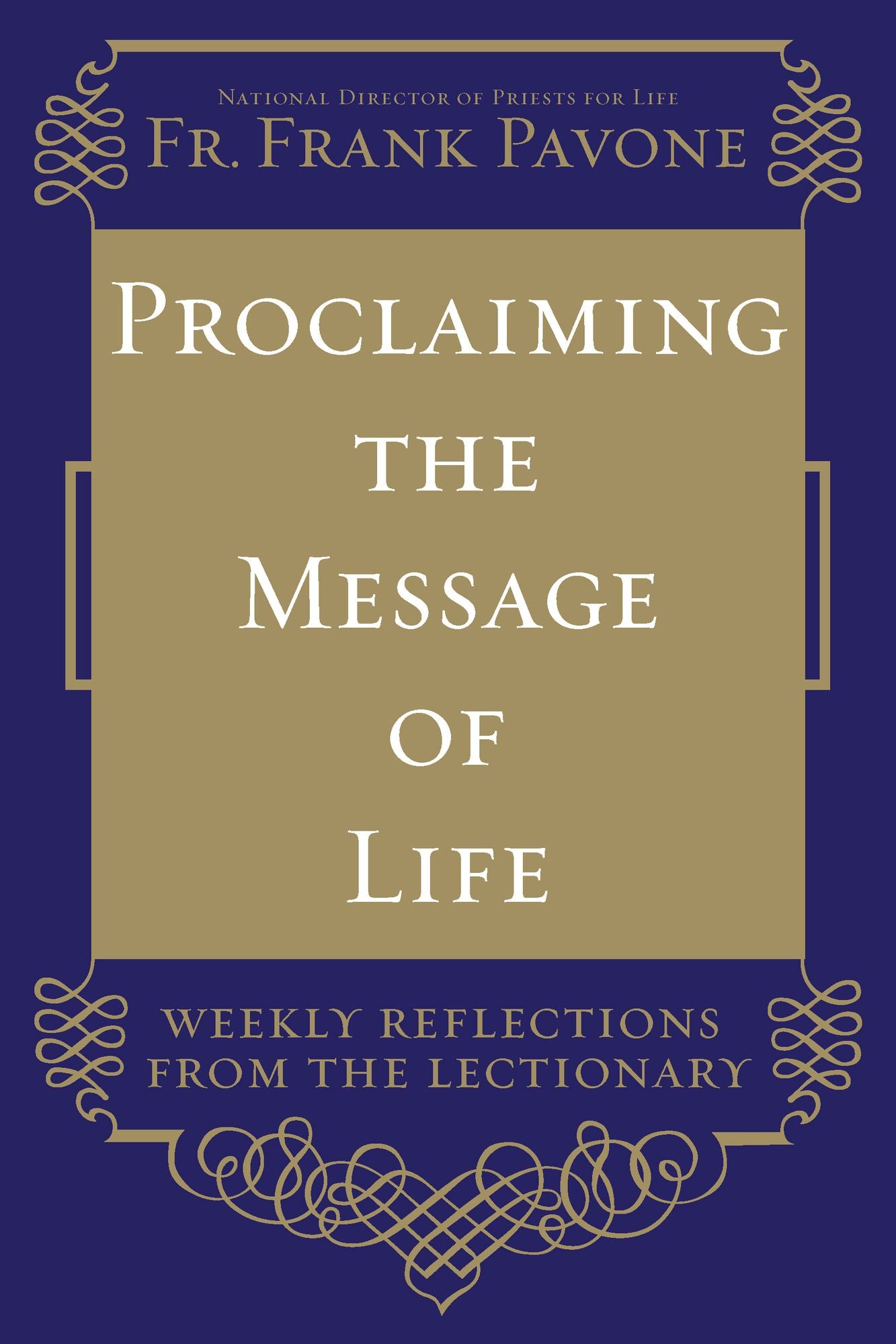 Proclaiming the Message of Life: Weekly Reflections from the Lectionary