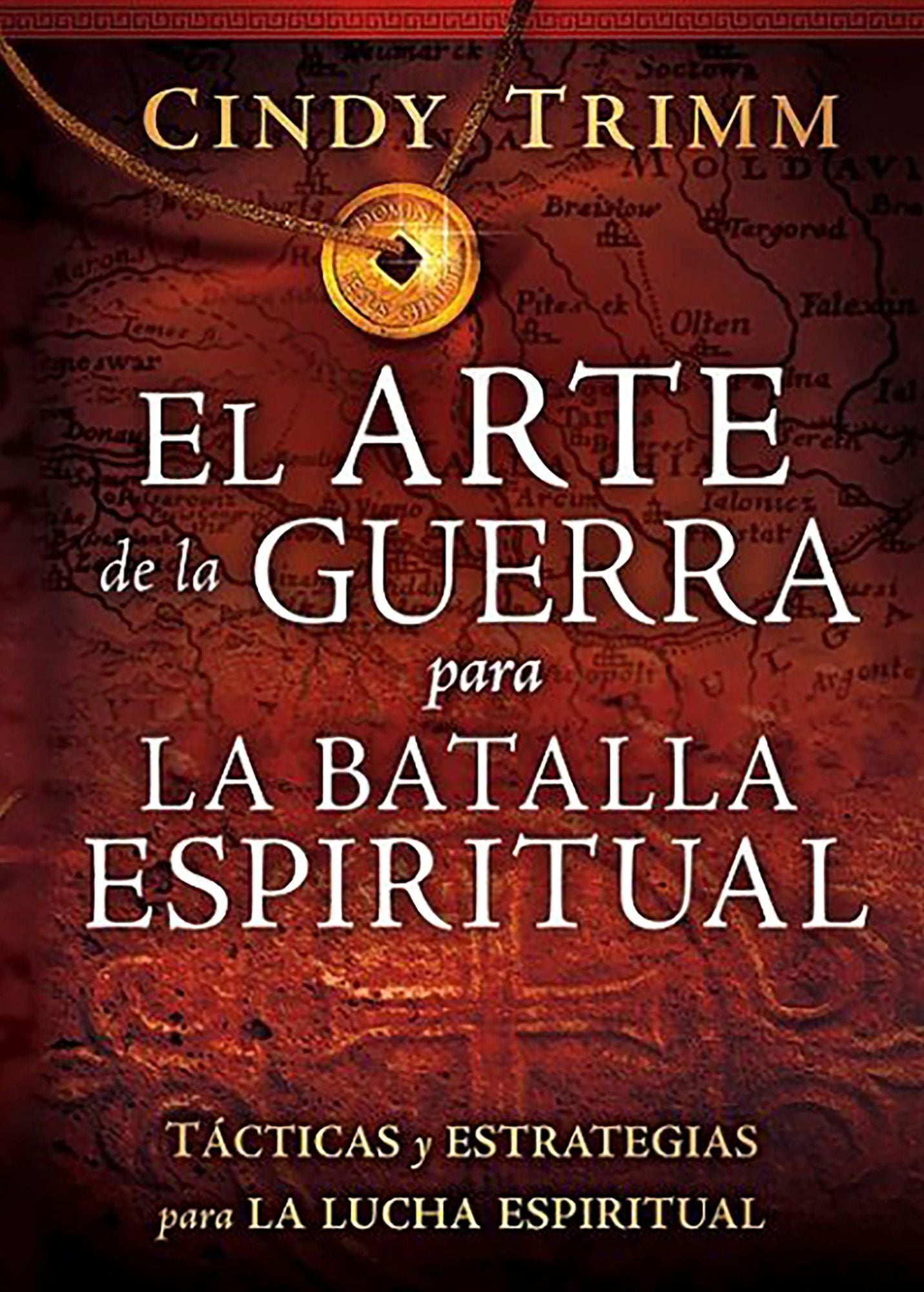 El Arte de la guerra para la batalla espiritual: Tacticas y estrategias para la lucha espiritual