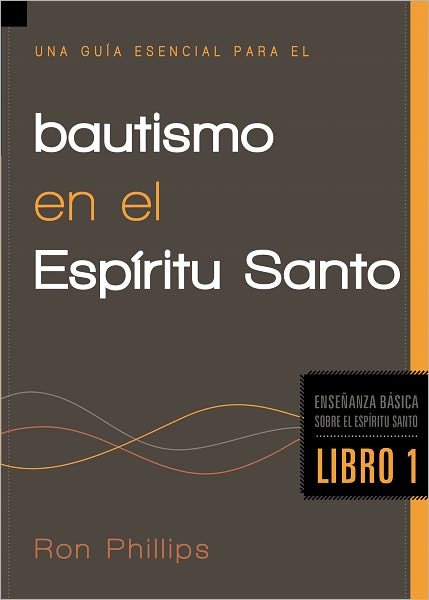 Una guía esencial para el bautismo en el Espíritu Santo: Enseñanzas básicas sobre el Espíritu Santo