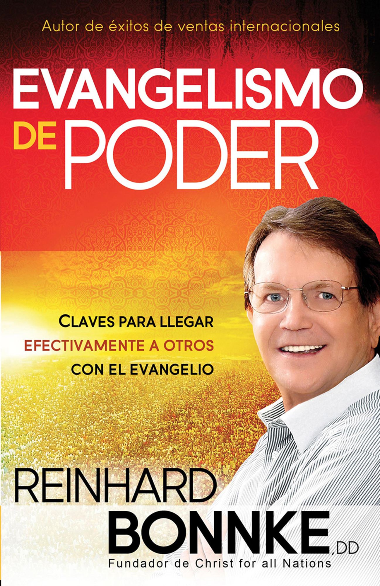 Evangelismo de poder: Claves para llegar efectivamente a otros con el Evangelio