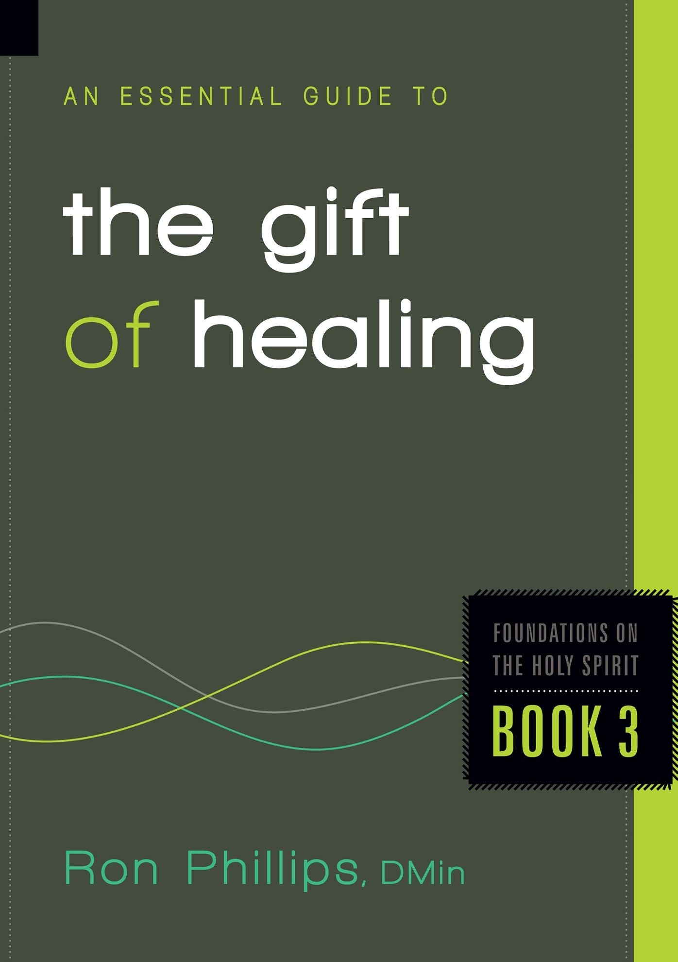 An Essential Guide to the Gift of Healing