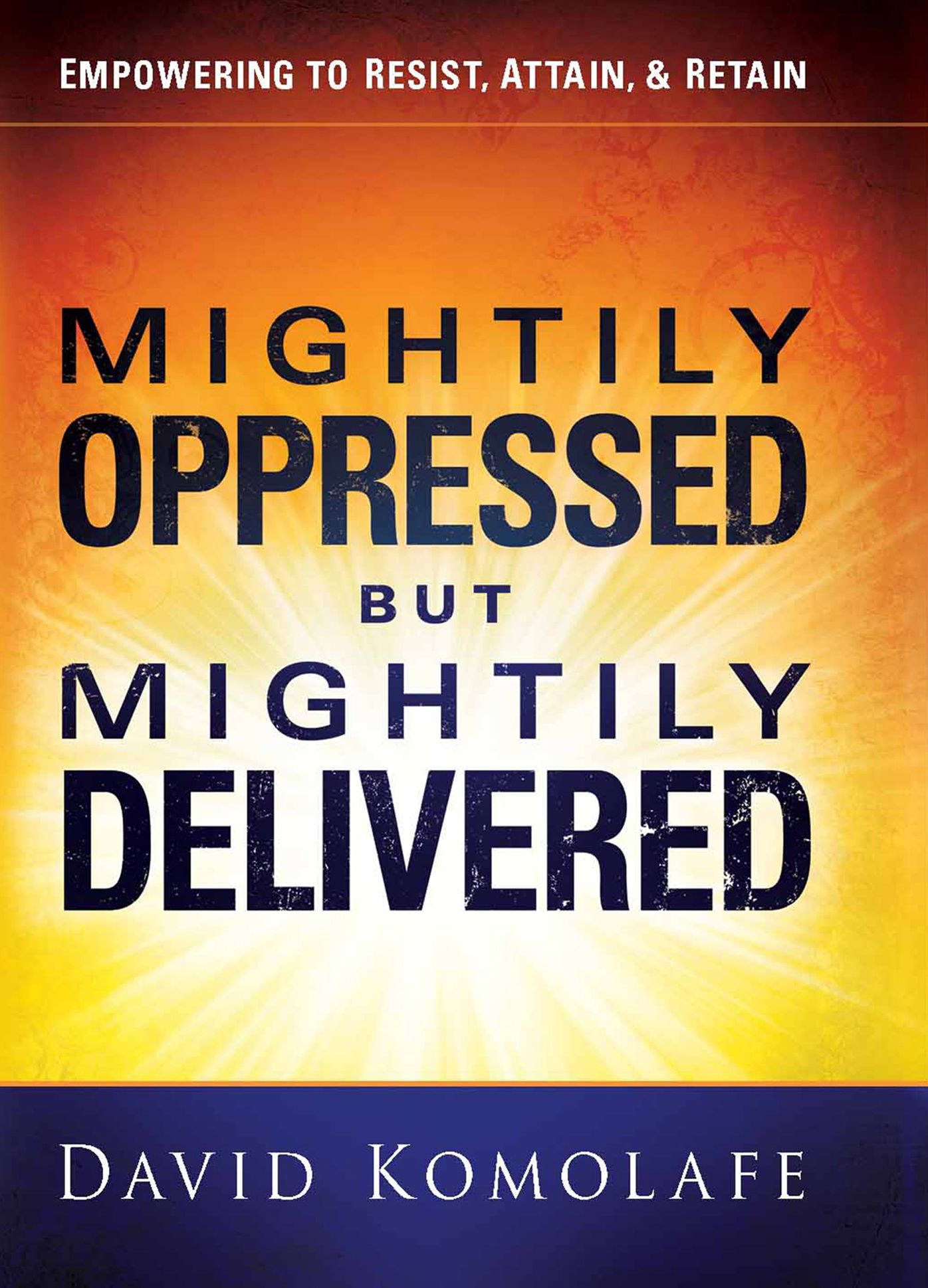 Mightily Oppressed but Mightily Delivered
