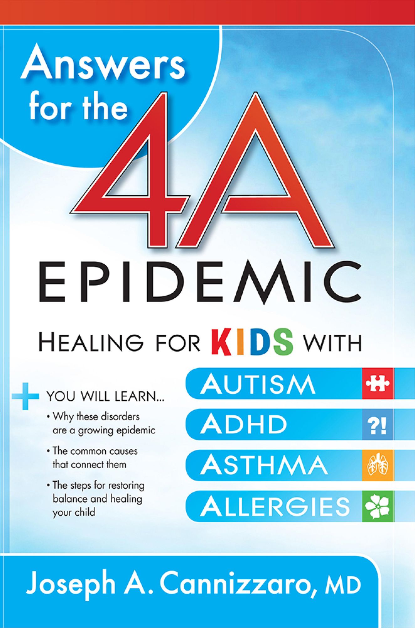 Answers for the 4-A Epidemic: Healing for Kids with Autism, ADHD, Asthma, and Allergies