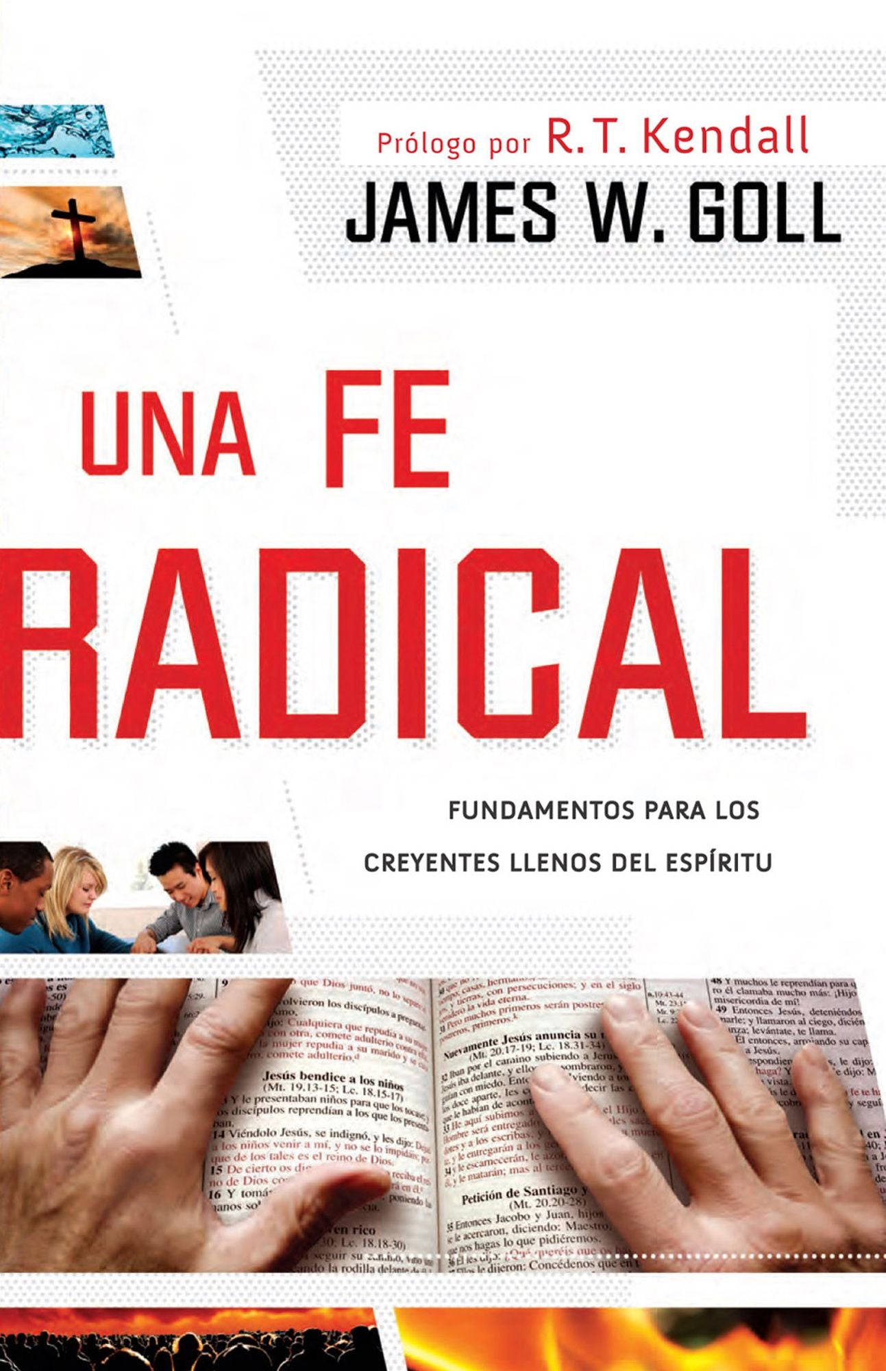 Una fe radical: Lo esencial para los creyentes llenos del Espíritu