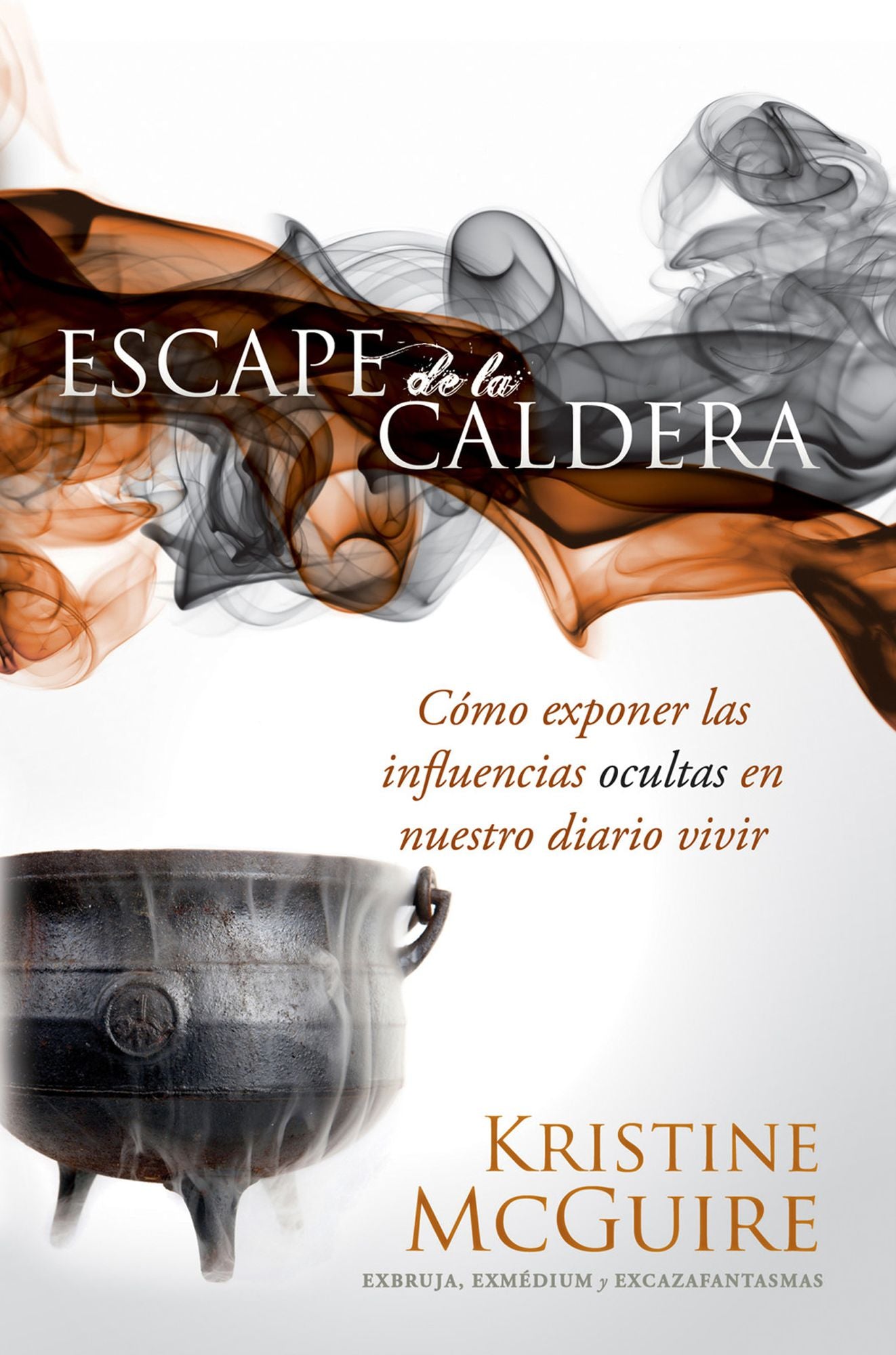 Escape de la caldera: Cómo exponer las influencias ocultas en nuestro diario vivir