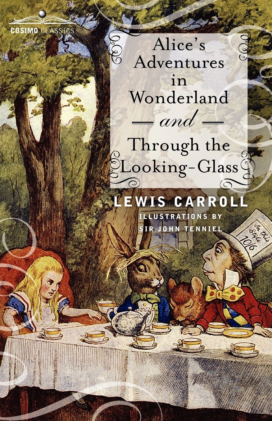 Alice's Adventures In Wonderland And Through The Looking-Glass