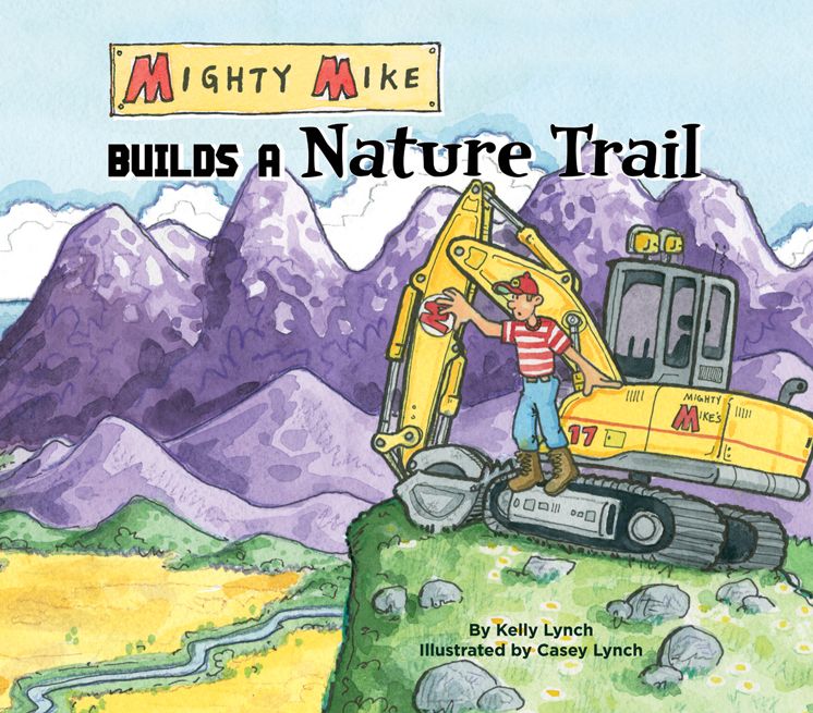 Mighty Mike Builds a Nature Trail eBook