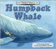 I Wish I Were a Humpback Whale