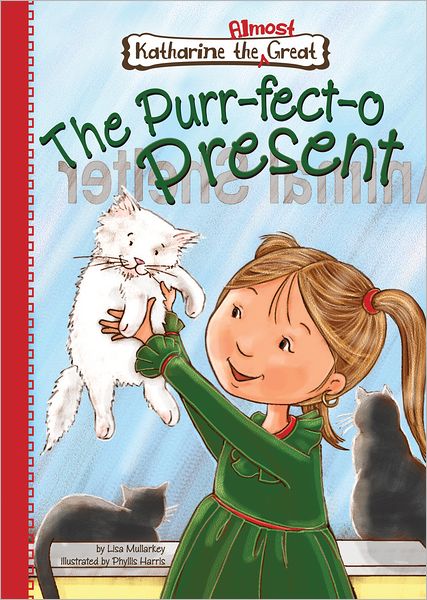 The Purr-Fect-O Present (Katharine the Almost Great Series #10)