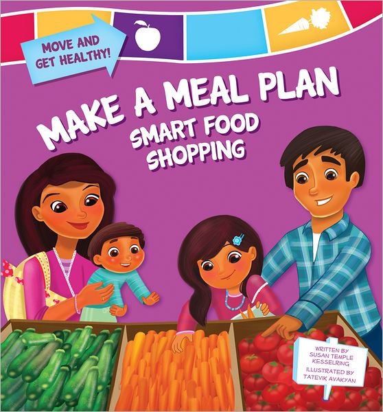 Make a Meal Plan: Smart Food Shopping (Move and Get Healthy Series)