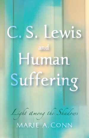 C.S Lewis and Human Suffering