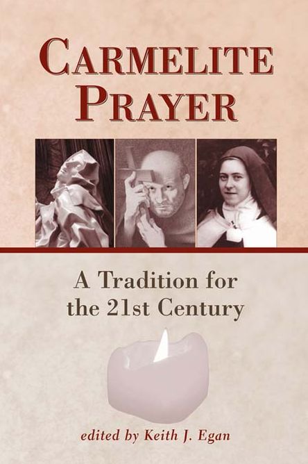 Carmelite Prayer: A Tradition for the 21st Century