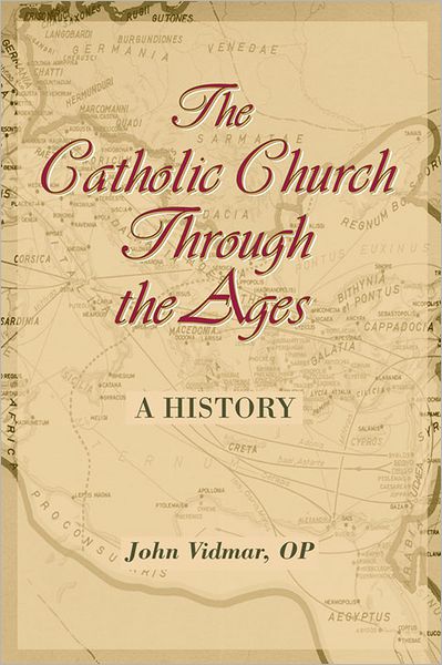The Catholic Church Through the Ages: A History