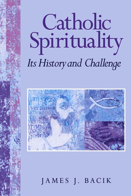 Catholic Spirituality, Its History and Challenge