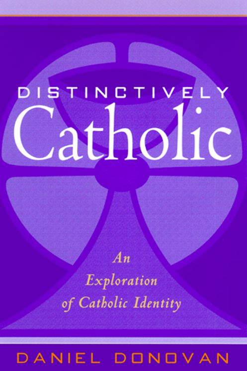 Distinctively Catholic: An Exploration of Catholic Identity