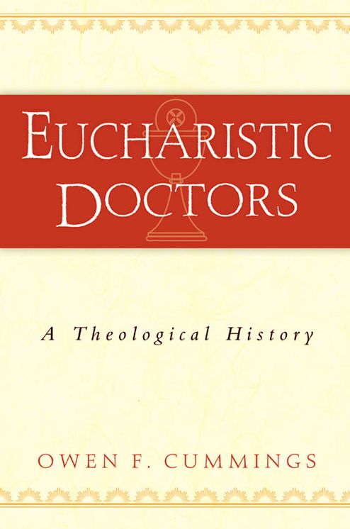 Eucharistic Doctors: A Theological History