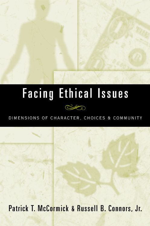 Facing Ethical Issues: Dimensions of Character, Choices & Community
