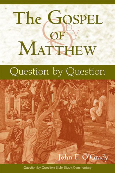 Gospel of Matthew, The: Question by Question