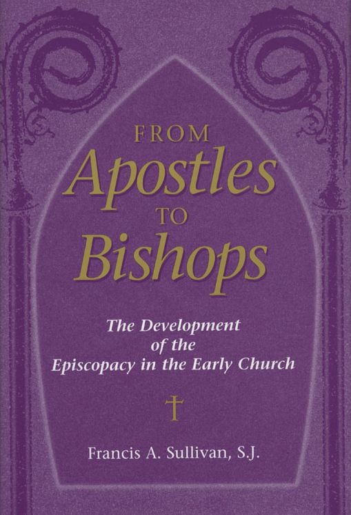 From Apostles to Bishops: The Development of the Episcopacy in the Early Church