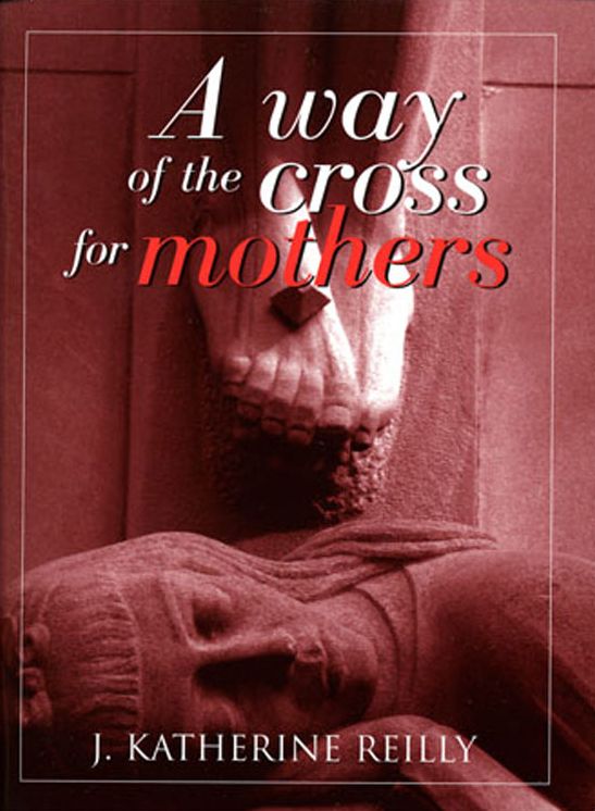 A Way of the Cross for Mothers