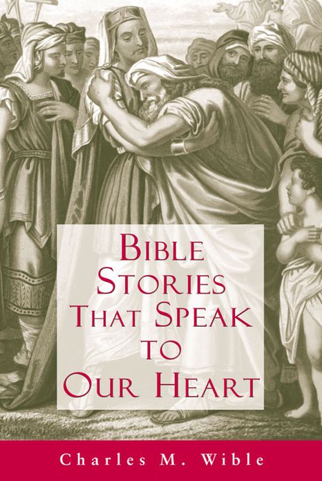 Bible Stories That Speak to Our Heart