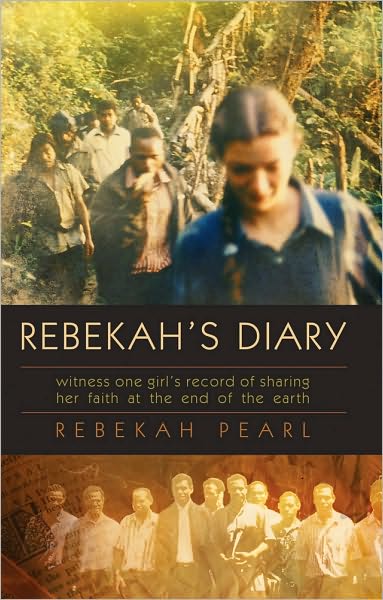 Rebekah's Diary: One girl's record of sharing her faith at the end of the earth