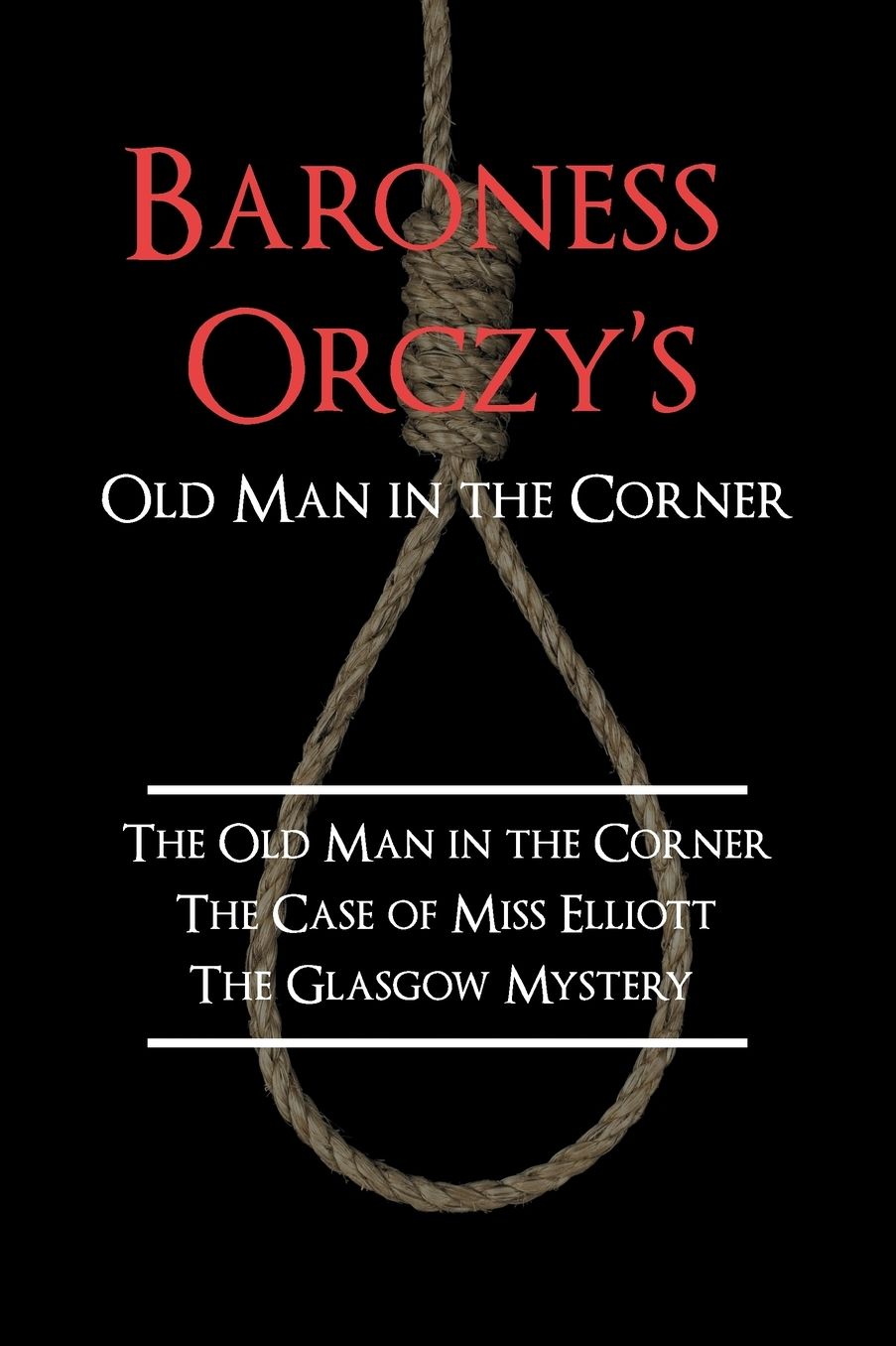 Baroness Orczy's Old Man In The Corner
