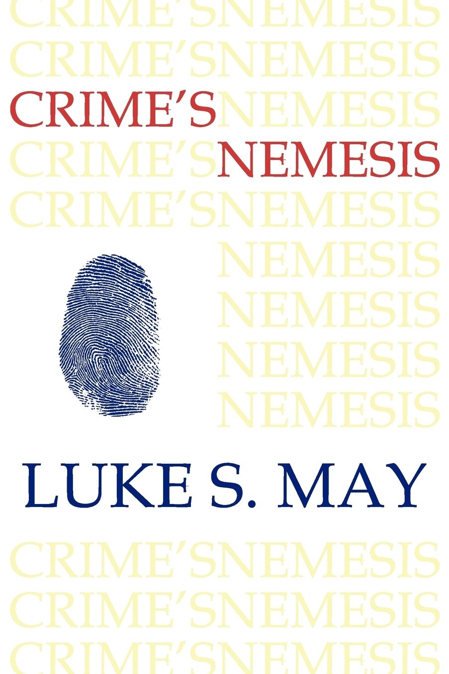 Crime's Nemesis (Historical Forensics And Criminology)