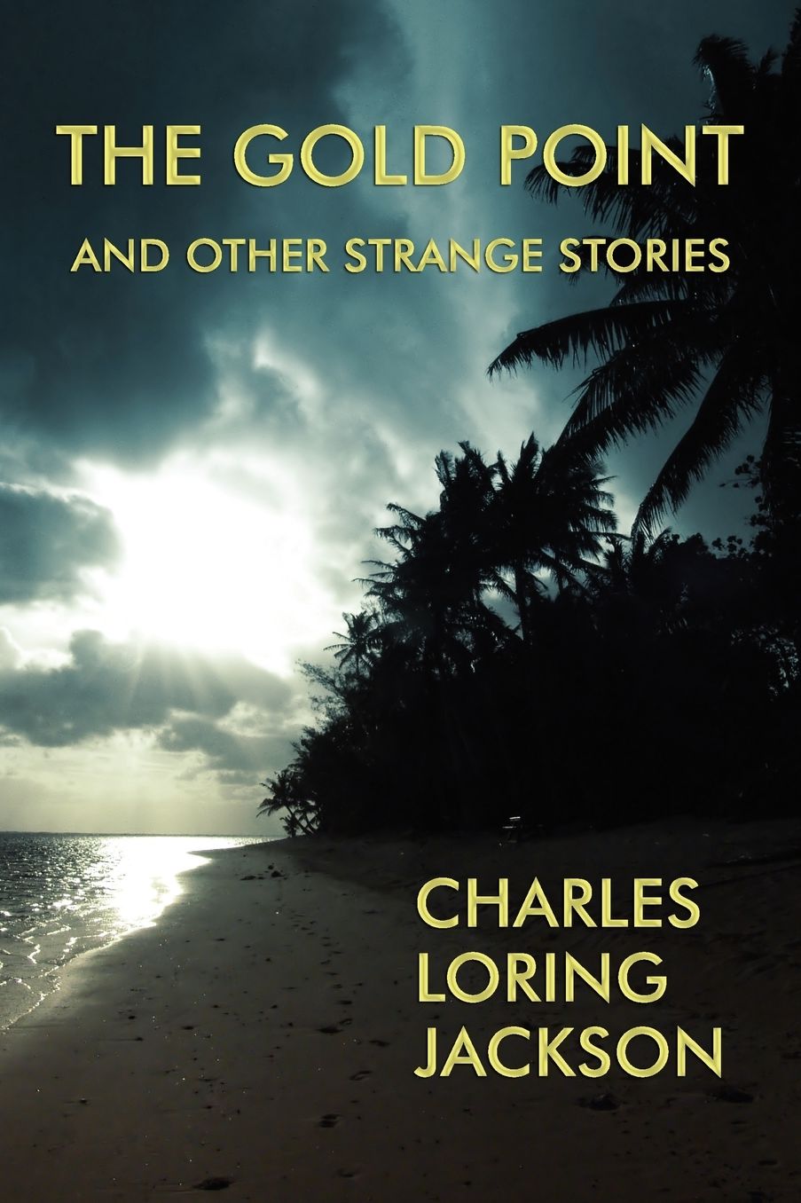 The Gold Point And Other Strange Stories