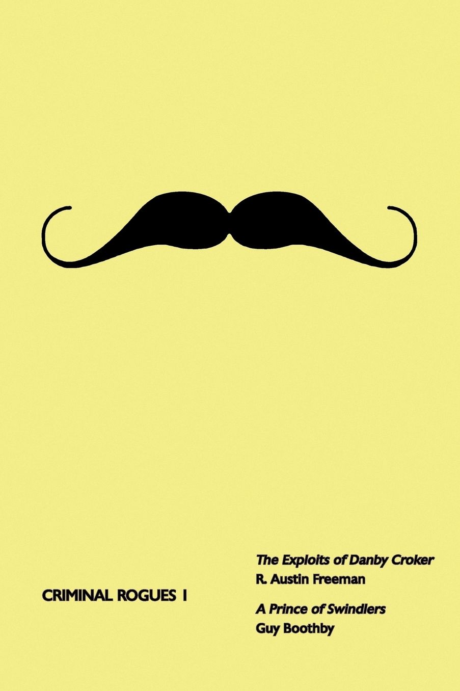 Criminal Rogues, Volume 1: The Exploits of Danby Croker / A Prince of Swindlers