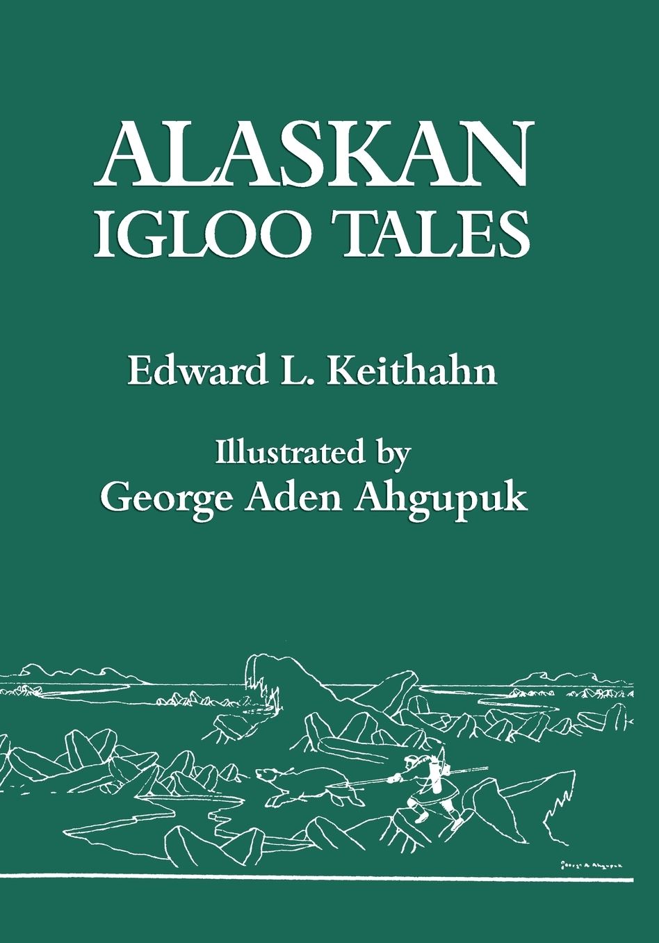 Alaskan Igloo Tales (reprint edition)