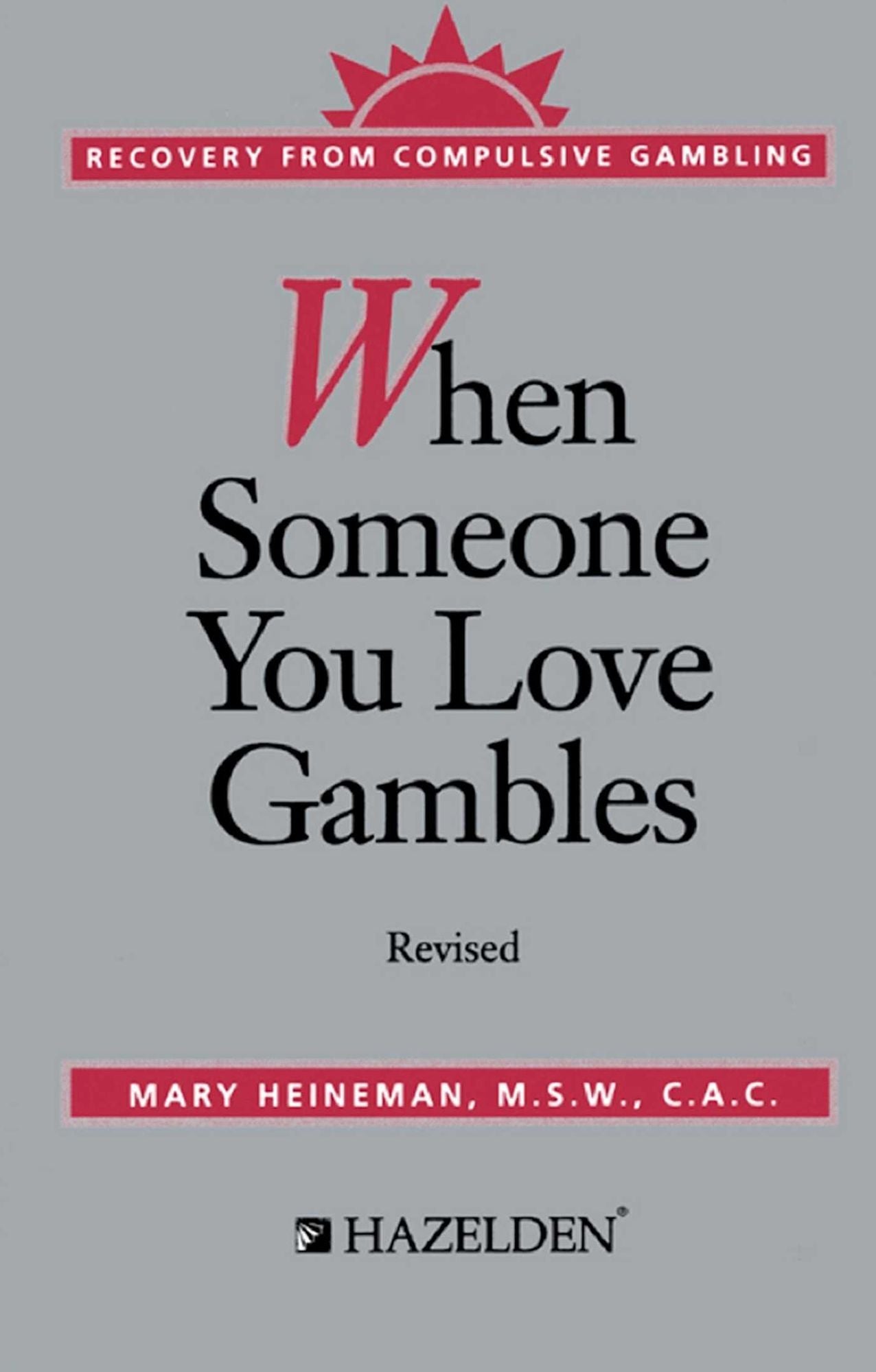 When Someone You Love Gambles: Recovery from Compulsive Gambling