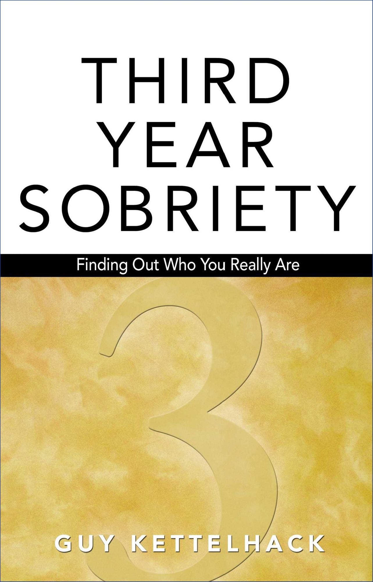 Third Year Sobriety: Finding Out Who You Really Are