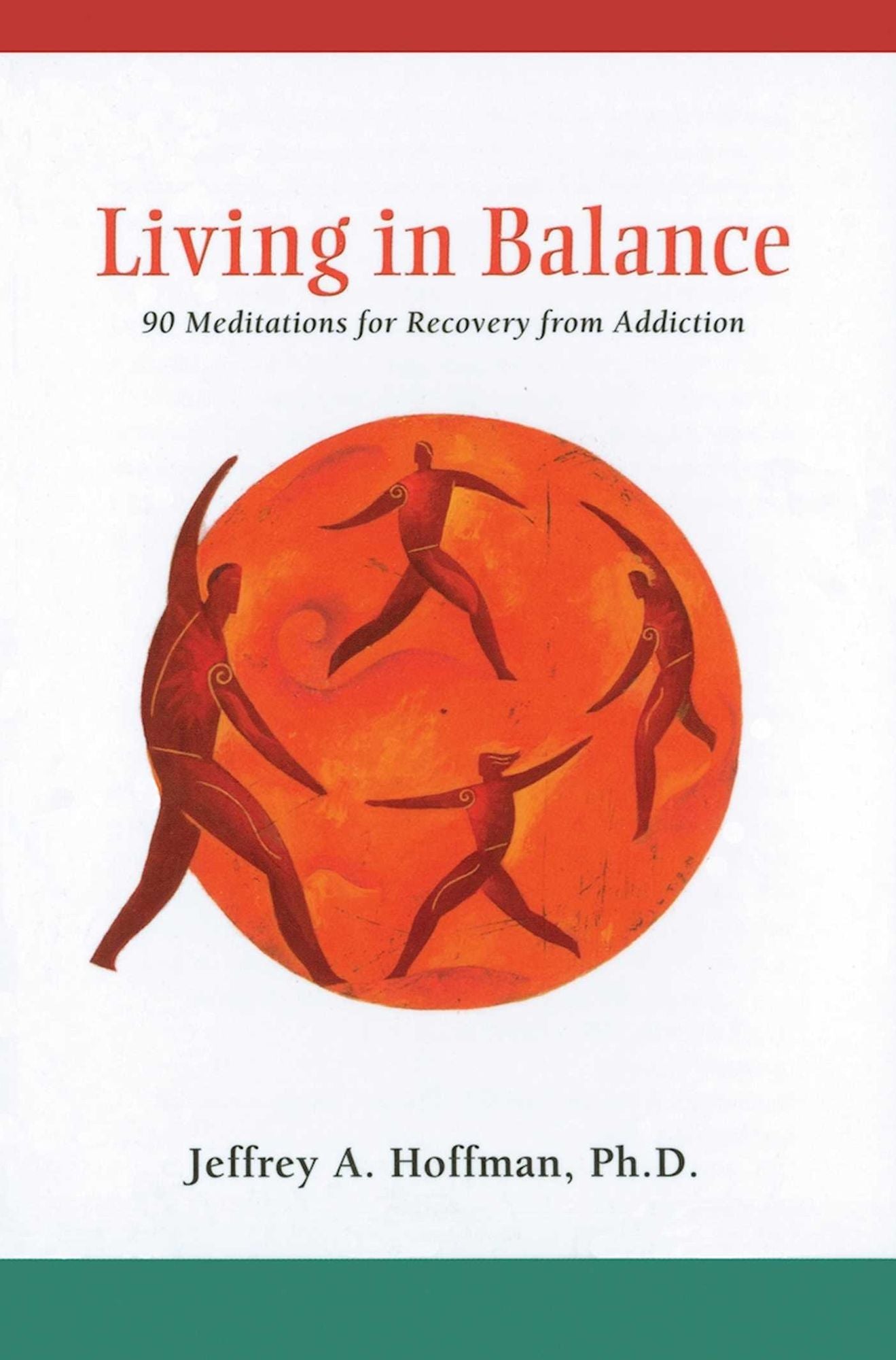 Living in Balance Meditations Book: 90 Meditations for Recovery from Addiction