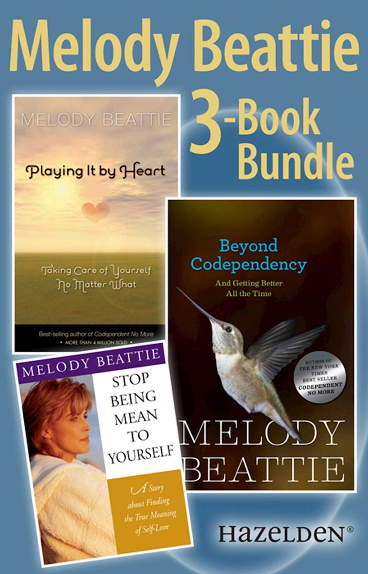 Melody Beattie 3 Title Bundle: Author of Codependent No More and Three Other Best Sellers: A collection of three Melody Beattie best sellers