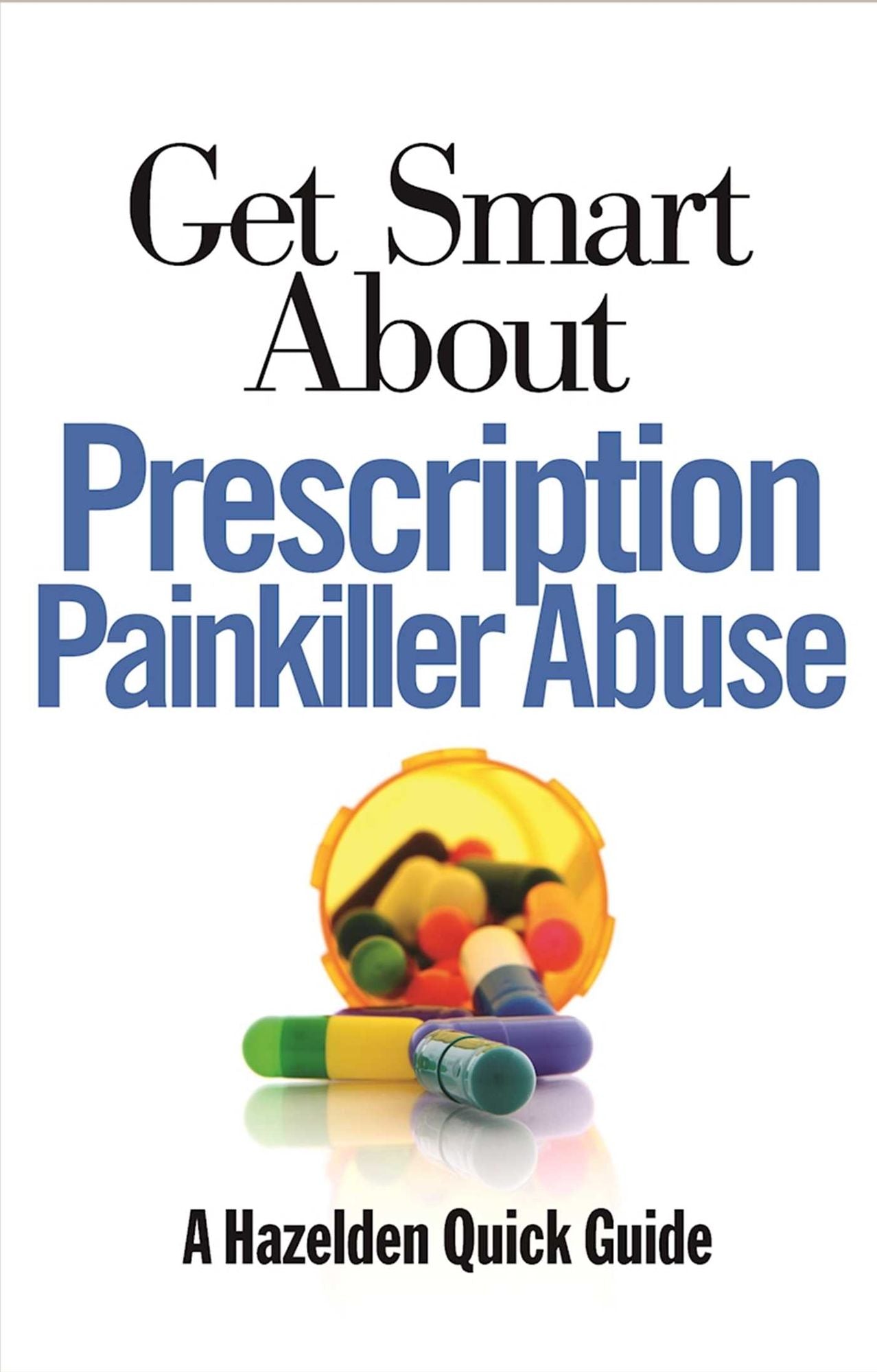 Get Smart About Prescription Painkiller Abuse