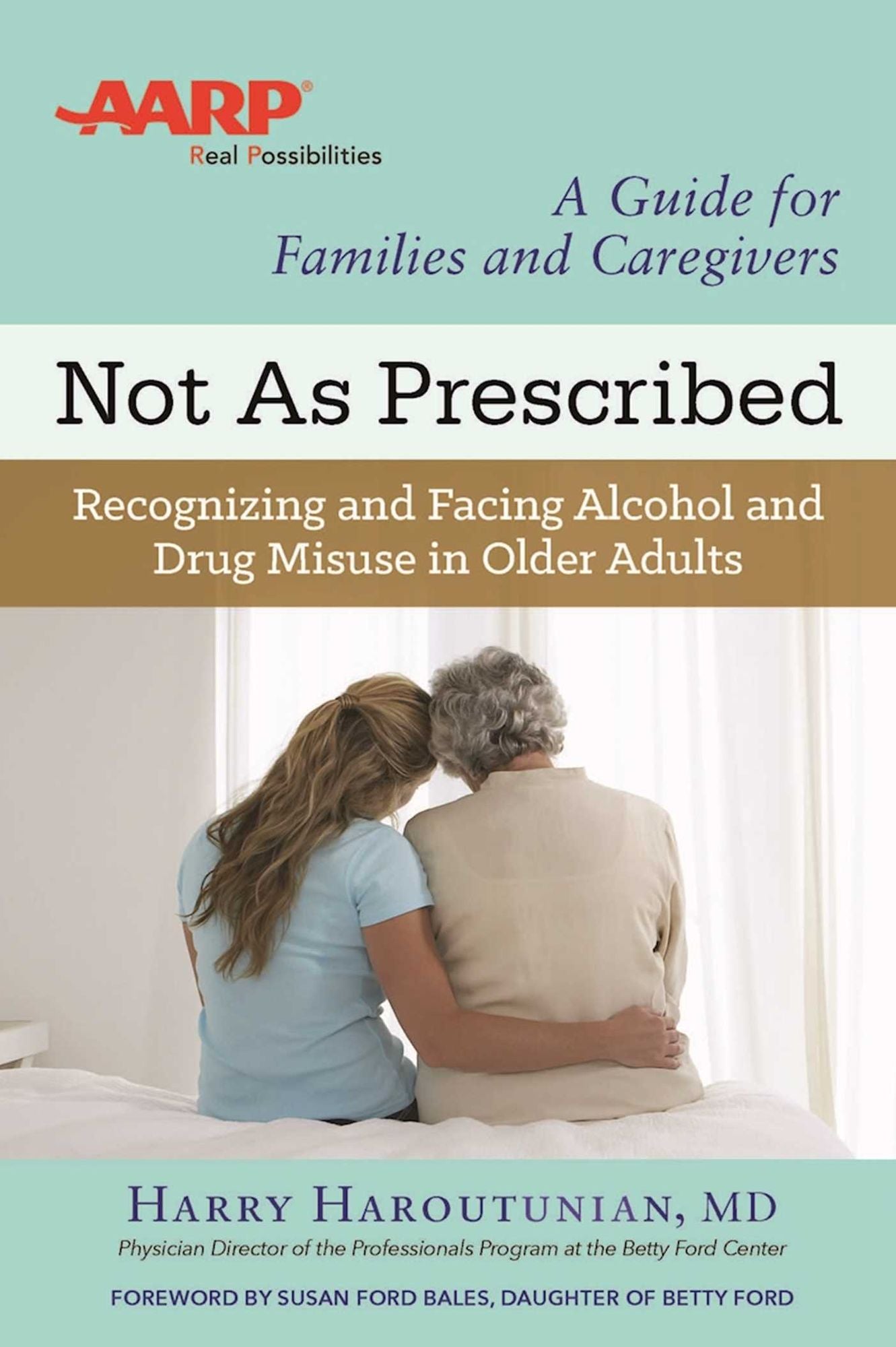 Not As Prescribed: Recognizing and Facing Alcohol and Drug Misuse in Older Adults