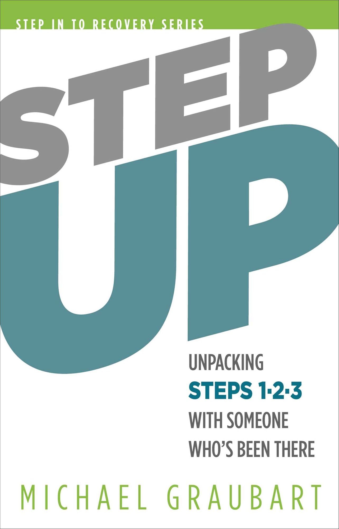 Step Up : Unpacking Steps One, Two and Three With Someone Who's Been There