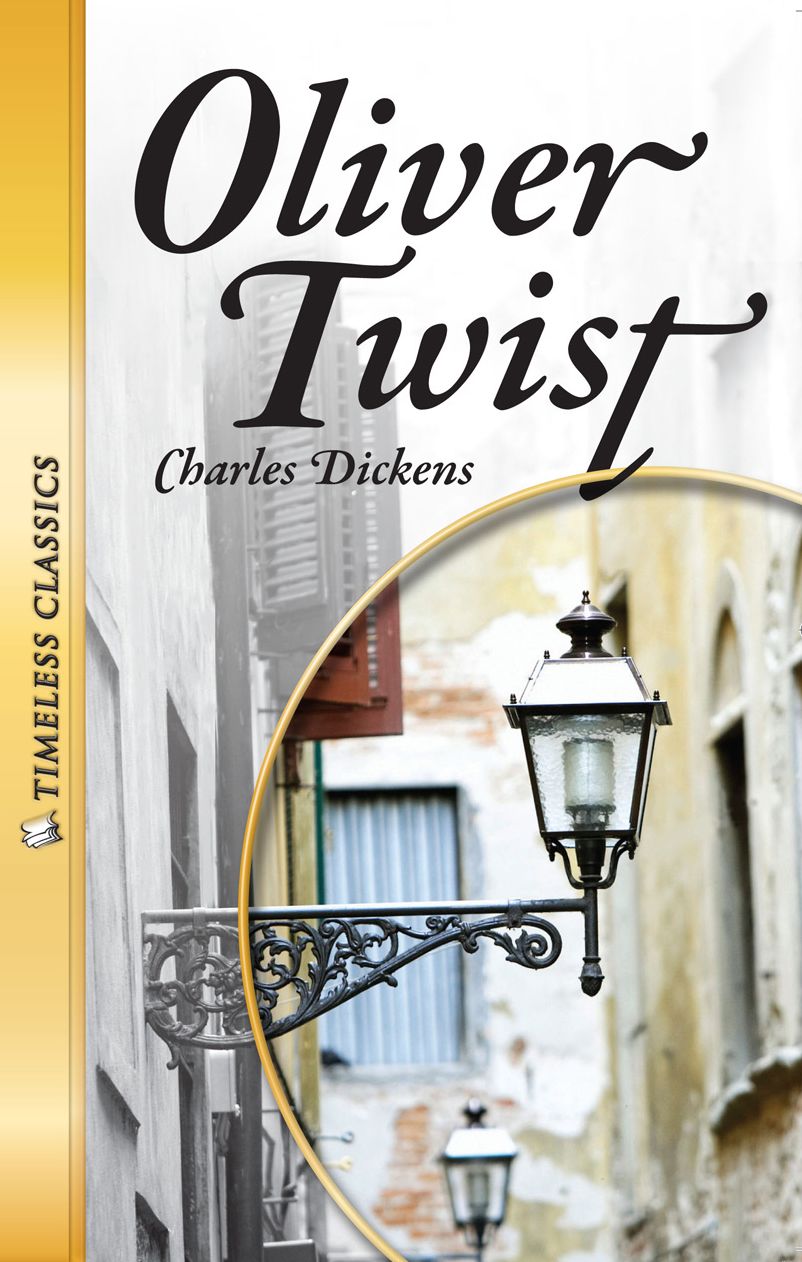 Oliver Twist- Timeless Classics