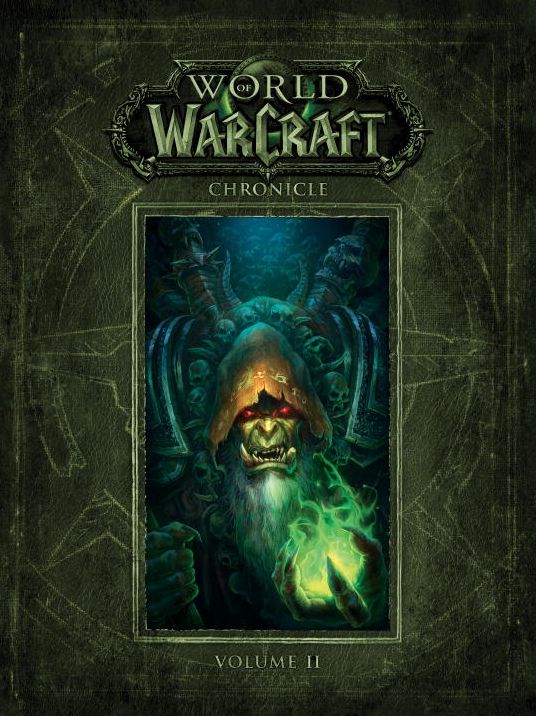 World of Warcraft: Chronicle, Volume 2 (World of Warcraft: Chronicle Series #2)