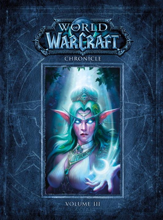 World of Warcraft: Chronicle, Volume 3 (World of Warcraft: Chronicle Series #3)