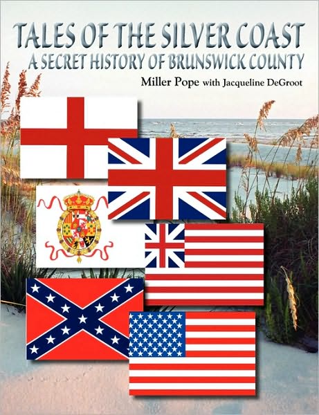 Tales Of The Silver Coast-A Secret History Of Brunswick County