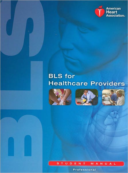 BLS for Healthcare Providers Student Manual